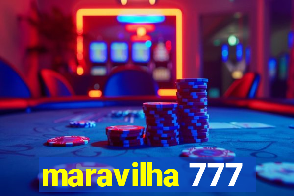 maravilha 777